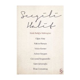 SEVGILI HALIT HALIT REFİĞE MEKTUPLAR - KOLEKTIF