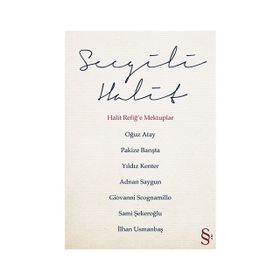 SEVGILI HALIT HALIT REFİĞE MEKTUPLAR - KOLEKTIF