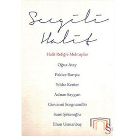 SEVGILI HALIT HALIT REFİĞE MEKTUPLAR - KOLEKTIF