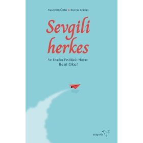 Sevgili Herkes - Yasemin Ünlü - Burcu Tektaş