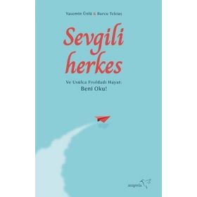 Sevgili Herkes - Yasemin Ünlü - Burcu Tektaş