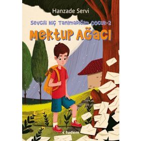 Sevgili Hiç Tanımadığım Çocuk 2 Mektup Ağacı - Tudem Yayınları