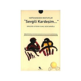 Sevgili Kardeşim... Hapishaneden Mektuplar - Aytekin Yılmaz Sezai Sarıoğlu