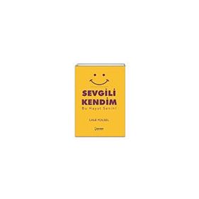 Sevgili Kendim Bu Hayat Senin! Lale Yolsel
