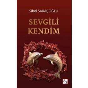 Sevgili Kendim Sibel Saraçoğlu