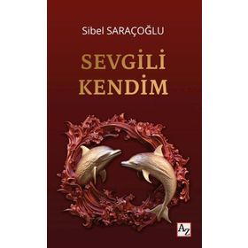 Sevgili Kendim Sibel Saraçoğlu