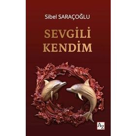 Sevgili Kendim Sibel Saraçoğlu