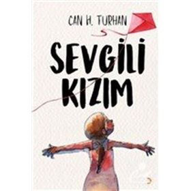 Sevgili Kızım Can H. Turhan