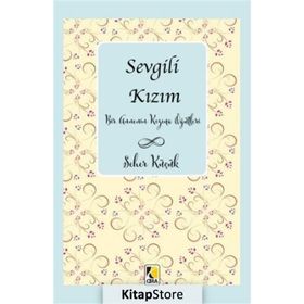 Sevgili Kızım - Seher Küçük