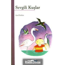 Sevgili Kuşlar - Aysel Kumru Korkut