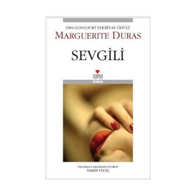 SEVGILI - MARGUERITE DURAS
