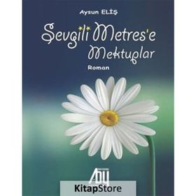 Sevgili Metrese Mektuplar Aysun Eliş