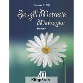 Sevgili Metrese Mektuplar Aysun Eliş