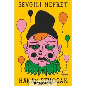 Sevgili Nefret Hakan Şenocak