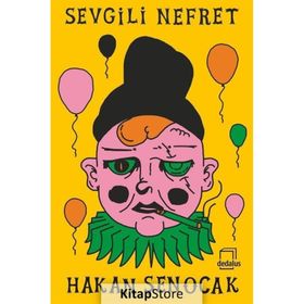 Sevgili Nefret Hakan Şenocak