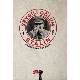 Sevgili Oğlum Stalin - Ekaterina Geladze