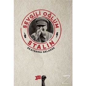 Sevgili Oğlum Stalin - Ekaterina Geladze