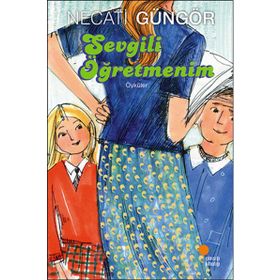 Sevgili Öğretmenim - Necati Güngör