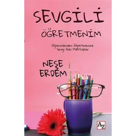 Sevgili Öğretmenim - Neşe Erdem