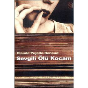 SEVGILI ÖLÜ KOCAM - CLAUDE PUJADE-RENAUD