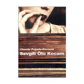 SEVGILI ÖLÜ KOCAM - CLAUDE PUJADE-RENAUD
