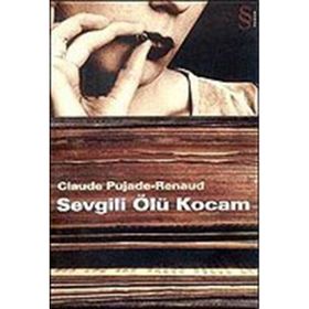 SEVGILI ÖLÜ KOCAM - CLAUDE PUJADE-RENAUD