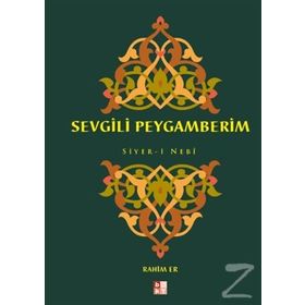 Sevgili Peygamberim Siyer-i Nebi - Rahim Er