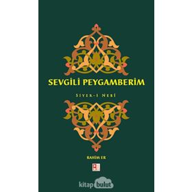 Sevgili Peygamberim Siyer-i Nebi - Rahim Er