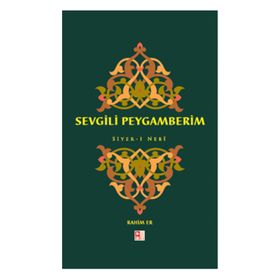 Sevgili Peygamberim Siyer-i Nebi - Rahim Er