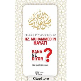 Sevgili Peygamberimiz Hz.Muhammed'in Hayatı Bana Ne Diyor? - Veli Tahir Erdoğan
