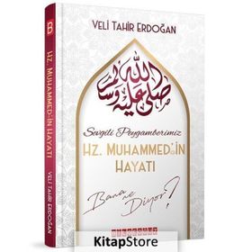 Sevgili Peygamberimiz Hz.Muhammed'in Hayatı Bana Ne Diyor? - Veli Tahir Erdoğan