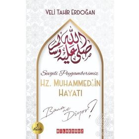 Sevgili Peygamberimiz Hz.Muhammed'in Hayatı Bana Ne Diyor? - Veli Tahir Erdoğan