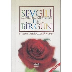 Sevgili s.a.v ile Bir Gün - Eymen B. Abdilaziz Eba Numey