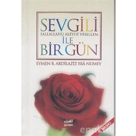 Sevgili s.a.v ile Bir Gün - Eymen B. Abdilaziz Eba Numey