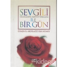 Sevgili s.a.v ile Bir Gün - Eymen B. Abdilaziz Eba Numey