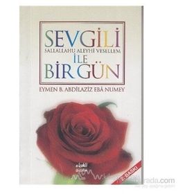 Sevgili s.a.v ile Bir Gün - Eymen B. Abdilaziz Eba Numey