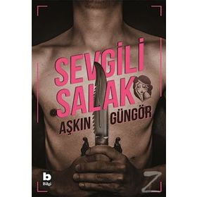 Sevgili Salak - Aşkın Güngör