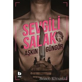 Sevgili Salak - Aşkın Güngör