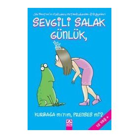 SEVGILI SALAK GÜNLÜK 3 KURBAĞA MIYIM, PRENSES MI? - JIM BENTON