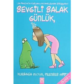 SEVGILI SALAK GÜNLÜK 3 KURBAĞA MIYIM, PRENSES MI? - JIM BENTON