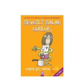 SEVGILI SALAK GÜNLÜK HİÇBİR ŞEY YAPMA, ASLA! - JIM BENTON