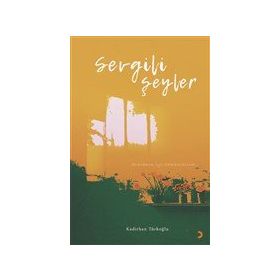 Sevgili Şeyler - Kadirhan Türkoğlu