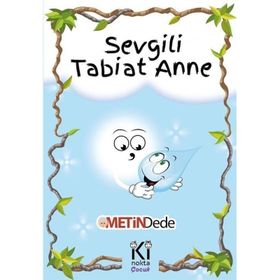 Sevgili Tabiat Anne Metin Dede