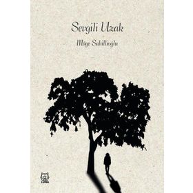 Sevgili Uzak - Müge Sahillioğlu