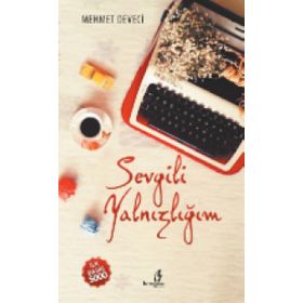 Sevgili Yalnızlığım - Mehmet Deveci