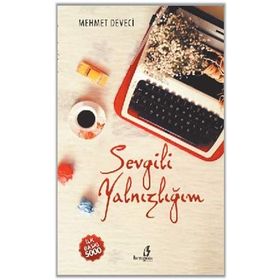 Sevgili Yalnızlığım - Mehmet Deveci
