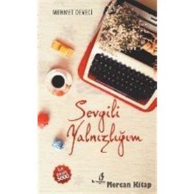 Sevgili Yalnızlığım - Mehmet Deveci