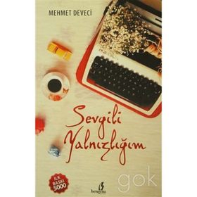 Sevgili Yalnızlığım - Mehmet Deveci