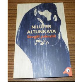 Sevgili Yalnızlık - Nilüfer Altunkaya