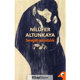 Sevgili Yalnızlık - Nilüfer Altunkaya
